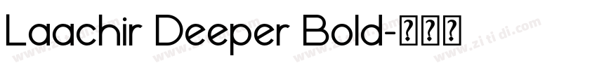 Laachir Deeper Bold字体转换